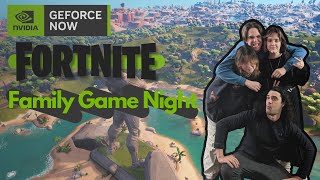 Fortnite Family Game Night Nvidia GeForce Now