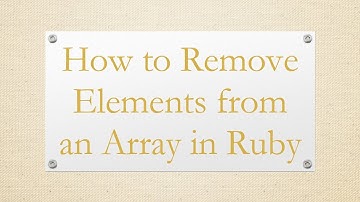 How to Remove Elements from an Array in Ruby