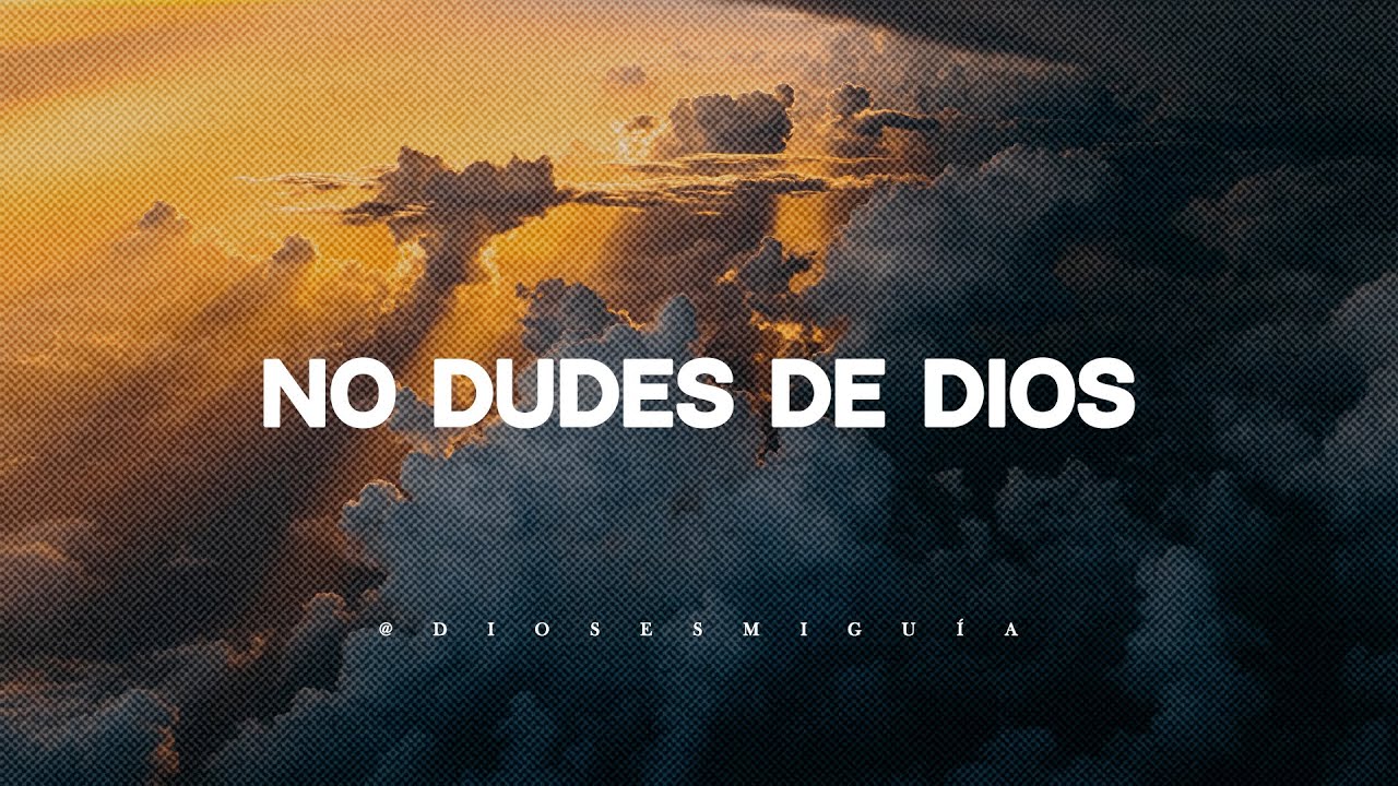 Dios te dice hoy: No dudes, CONFÍA en mis promesas | Dios es mi Guía ...