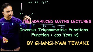 Inverse Trigonometric functions | JEE Main | JEE Advanced Maths Lectures | Ghanshyam Tewani