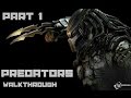 PREDATORS | Mission 1: First Blood (Walkthrough) Part 1