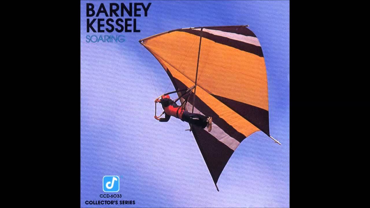 Barney Kessel - "Soaring" 1976