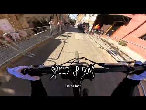 Em có biết speed up song