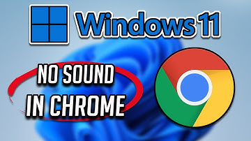 Windows 11 - How To Fix No Sound In Google Chrome