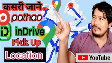 indrive ma pick up location kasari herne pathao ma pick up location kasari herne