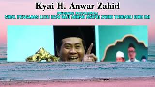 PONDOK PESANTREN VIRAL PENGAJIAN LUCU KYAI HAJI AHMAD ANWAR ZAHID TERBARU HARI INI