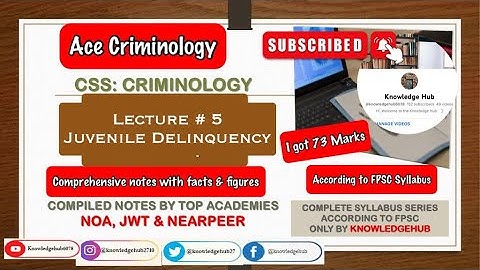 Juvenile Delinquency| CSS Criminology| FPSC| Compiled Notes of NOA, NEARPEER, JWT