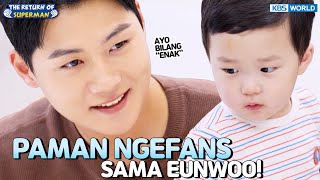 [IND/ENG] Eunwoo, bisakah kamu bilang 'ma-si-ta'? | The Return of Superman | KBS WORLD TV 231126