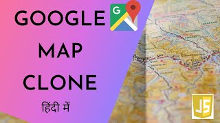 Build the Google Map Clone in JavaScript | Using Mapbox API