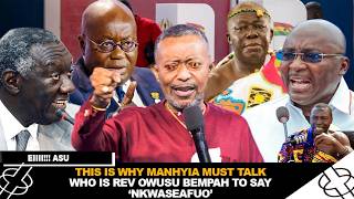 ASU🔥THIS IS WHY MANHYIA MUST TALK🙏WHO IS REV OWUSU BEMPAH TO SAY ‘NKWASEAFUO’🔥)TEASE3