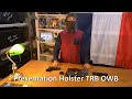 Prsentation du Holster TRB OWB et modification pour rplique airsoft