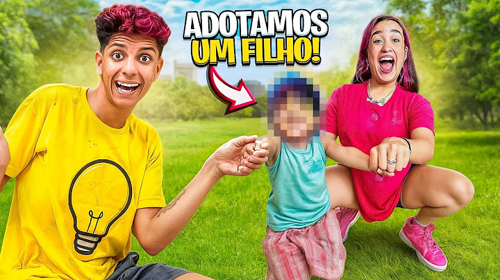 ADOTAMOS UM FILHO *Vou ser um bom pai ?