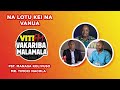 NA LOTU KEI NA VANUA - VITIFM VAKARIBAMALAMALA