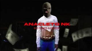 Anacleto NK - Nos Somos Bandidos