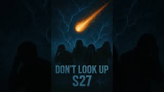 Dont Look Up