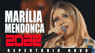 MARÍLIA MENDONÇA 2022 - REPERTÓRIO NOVO AGOSTO 2022 (MÚSICAS NOVAS) E INÉDITAS