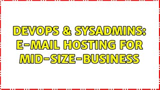 Celebrity DevOps & SysAdmins: E-Mail Hosting for Mid-Size-Business Net Worth