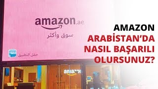 Amazon Arabistan'da Nasıl Başarılı Olursunuz?