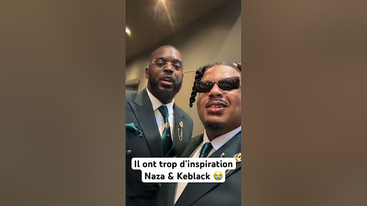 Il ont trop d’inspiration Naza & Keblack 😭