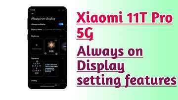 Xiaomi 11T Pro 5G Always on Display setting features
