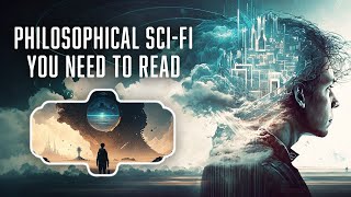 5 Philosophical Sci-Fi Books You Need to Read