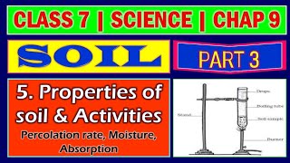 CLASS 7TH SCIENCE | CHAP 9-SOIL | PART 3 | PROPERTIES OF SOIL AND IT'S ACTIVITIES