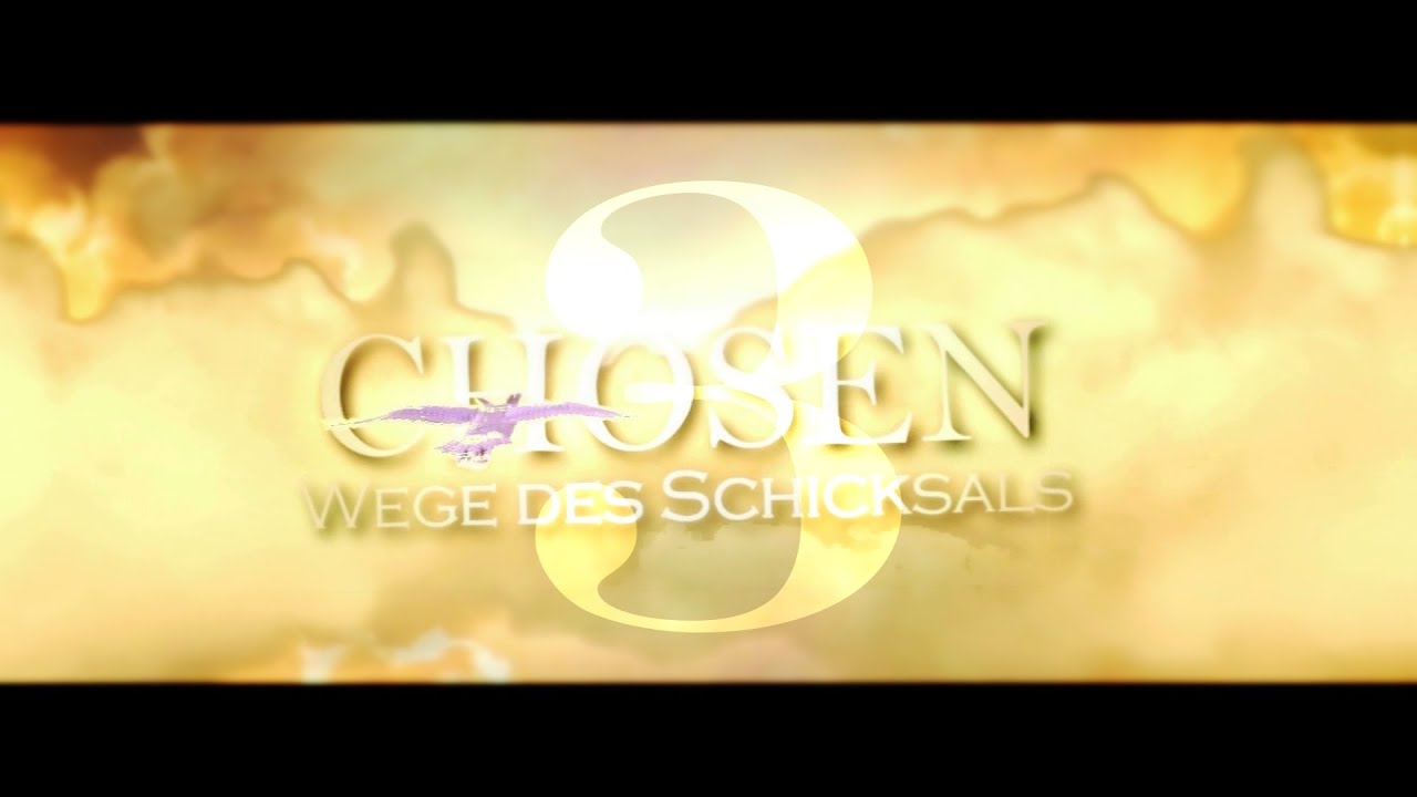 Wege Des Schicksals Stream Alle Folgen [SSO SERIE] - TRAILER - CHOSEN 3 [Wege des Schicksals] - YouTube