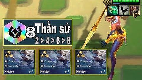 DTCL ĐỘI HÌNH THẦN SỨ 5 5 KHÔNG THỂ CẢN PHÁ VỚI NIDALEE 3SAO CARRY
