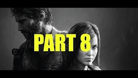 The Last of Us™ Remastered Gameplay Walkthrough Part 8 - Downtown (HD)