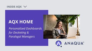 AQX Home - Personalized Dashboards for Docketing &amp; Paralegal Managers