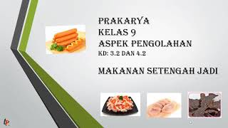 Prakarya Kls 9 Pengolahan Makanan Setengah Jadi Dari Hasil Peternakan Dan Perikanan Kd 3 2 Youtube Prakarya Kls 9 Pengolahan Makanan Setengah Jadi Dari Hasil Peternakan Dan Perikanan Kd 3 2 Youtube
