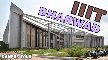 IIIT Dharwad CAMPUS TOUR | 2025 | SUBSCRIBE!