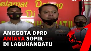 Anggota DPRD Labuhan Batu Masuk BUI, Atas Dugaan Kasus Penganiayaan | tvOne