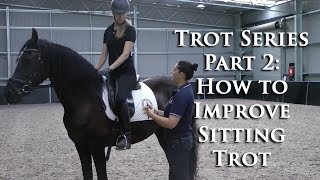 How to improve sitting trot (part 2.2) - dressage mastery tv episode
66