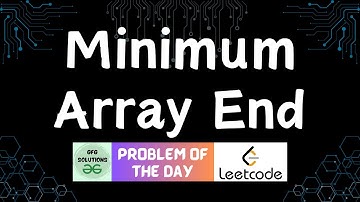 #348 Minimum Array End | LeetCode POTD | GFG POTD | 09-11-2024