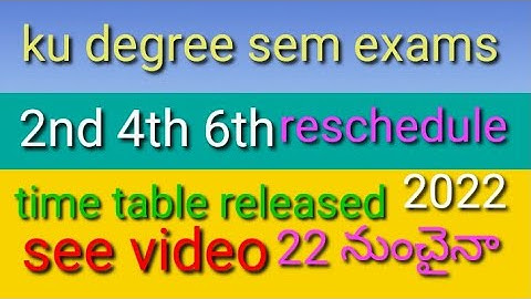 kakatiya University degree sem exams time table released 2022/ku degree exams reschedule time table
