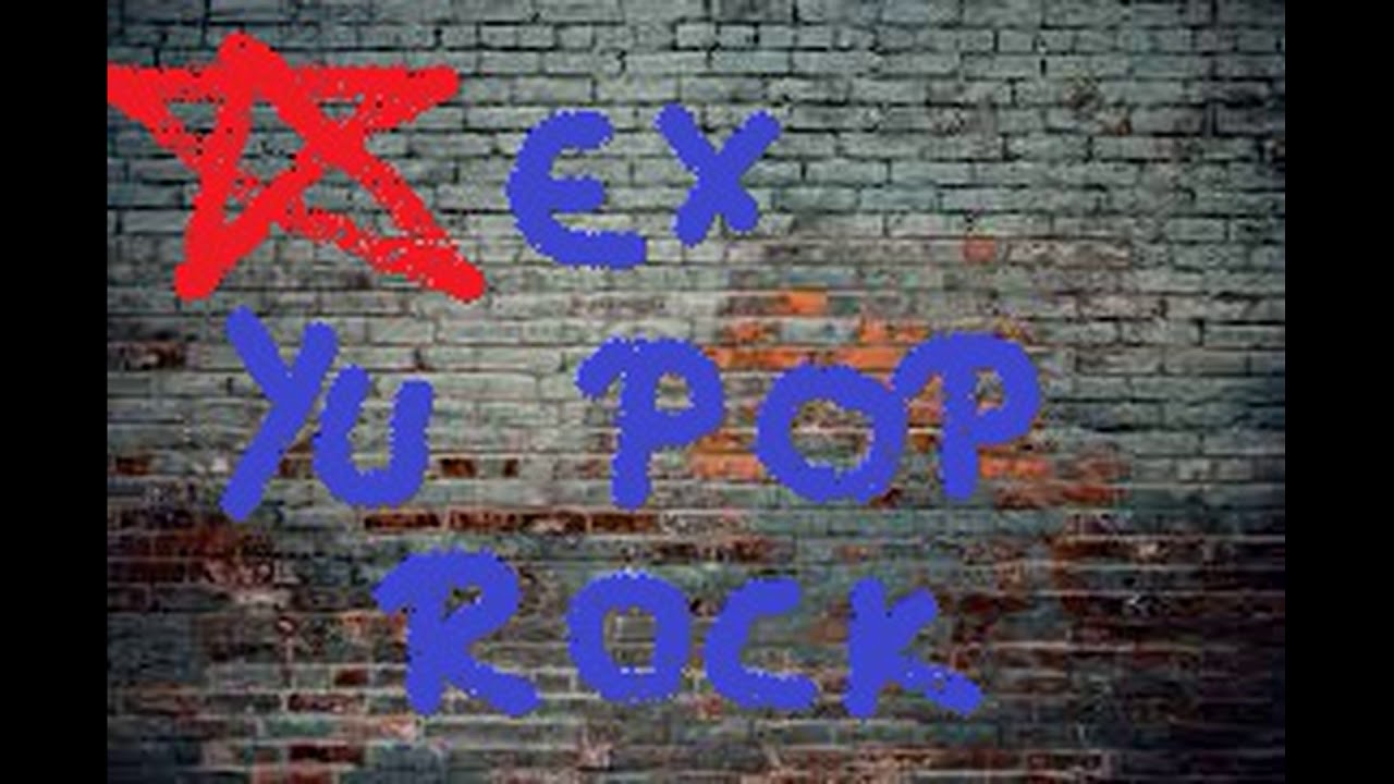 EX YU POP ROCK MIX 4 - YouTube