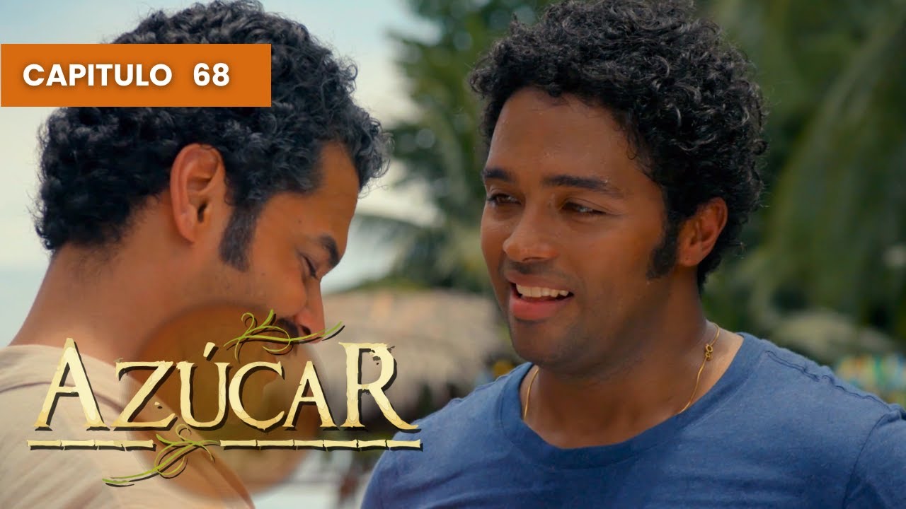 Azúcar - Capítulo 68 (En español latino)