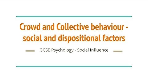 Crowd behaviour   social and dispositional factors