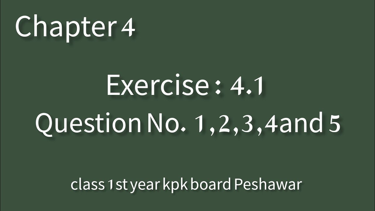 Chapter 4 exercise 4.1 FSC part 1 kpk board Peshawar Pakistan ...