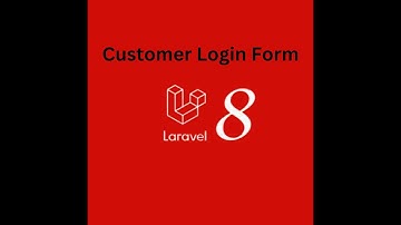 How to Create Customer Login Form by Using Laravel ?