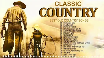Greatest Hits Classic Country Songs Of All Time   Top 100 Country Music Collection   Country Songs