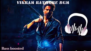 ll Vikram Rathore Entry BGM ll  SRK JAWAN ll 256k mp3