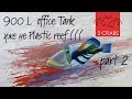 900L office tank. Уже не Plastic Reef(((.  part 2.