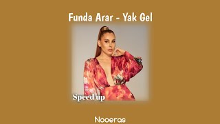 Funda Arar - Yak Gel // Speed up