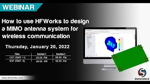 [Webinar] - How to use HFWorks to design a MIMO antenna system for wireless communication