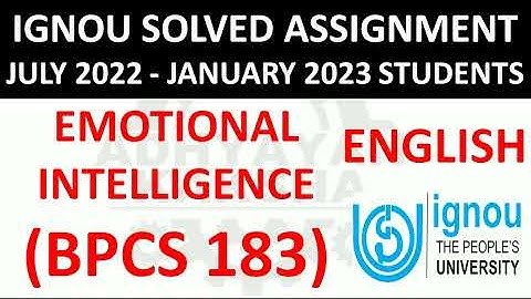BPCS 183 (ENGLISH) EMOTIONAL INTELLIGENCE - IGNOU SOLVED ASSIGNMENT 2022-2023 JULY 2022 JANUARY 2023