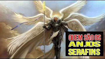 Como são os Serafim?