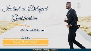 #MillennialMinute Season 3 : Ep. 45 | Instant vs. Delayed Gratification