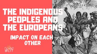Ep.7 Indigenous and European Impact on Each Other - CSEC Caribbean History (History Class)